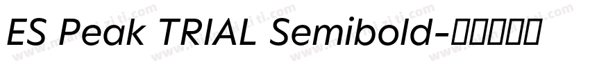 ES Peak TRIAL Semibold字体转换